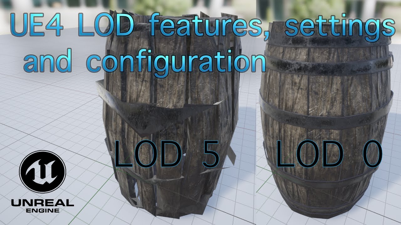 UE4 LOD Features Settings And Configuration Auto LOD Generation UE4 LOD Features Settings And Configuration Auto LOD Generation