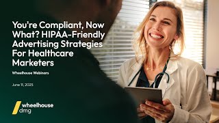 HIPAA-Friendly Ad Strategies for Healthcare Marketers