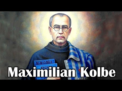 The Story Of Saint Maximilian Kolbe