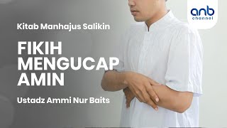 Fiqih Mengucap Amin | Ustadz Ammi Nur Baits