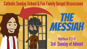 🎄 3rd Sunday of Advent Cycle A - Catholic Gospel Cartoon Evangelitainment (Matthew 11:2-11)