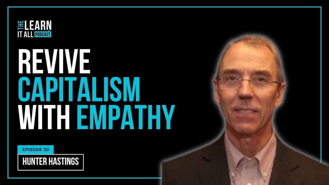 How Entrepreneurs Can Fix Capitalism: Innovative Strategies | Hunter Hastings