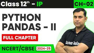 Python Pandas II Explained in 1 Video! | Class 12 (IP) Informatic Practices Chapter 2 (ONE SHOT)
