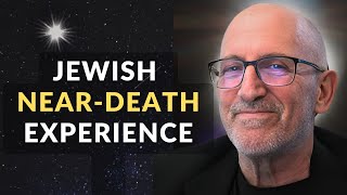 The NearDeath Experience Of A JEWISH MAN | Dr. Laurence Brock | NDE