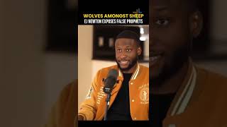 EJ Newton exposes false prophets  #duet