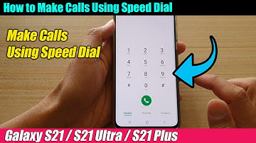 Galaxy S21/Ultra/Plus: How to Make Calls Using Speed Dial