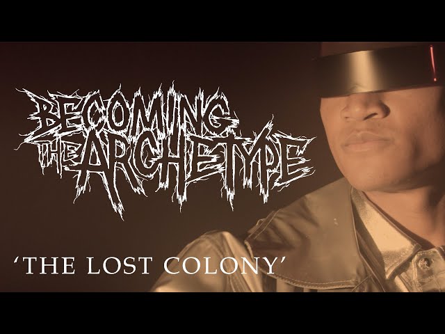 Becoming the Archetype - The Lost Colony