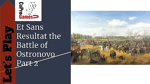 Et Sans Resultat The Battle of Ostronovo Part 2