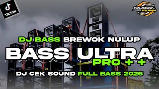 DJ CEK SOUND BASS BREWOK 2026 SUPER NULUP PALING SADIS BY TALANGO MUSIK