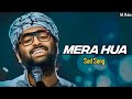 Arijit Singh Mera Hua Lyrics Ek Deewane Ki Deewaniyat