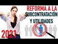 ANALIZANDO LA REFORMA A LA SUBCONTRATACIÓN | REFORMA OUTSOURCING 2021  LABORAL 2021