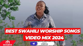 BEST SWAHILI WORSHIP SONGS OF ALL TIME |  NEW PRAISE AND WORSHIP GOSPEL VIDEO MIX 2024 BY DJ CLAZIKS