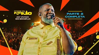 Péricles - Pagode do Pericão Ao Vivo em Brasília - PARTE 2 COMPLETA (Vídeo Oficial)
