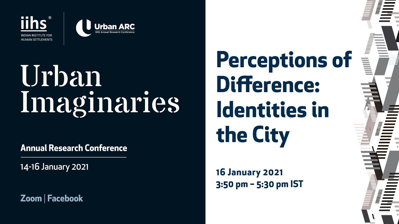 Urban ARC 2021 | Perceptions of Difference: Identities in the City