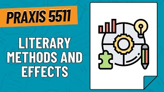 Practice Questions for Literary Methods & Effects | Praxis Fundamental Subjects (5511)
