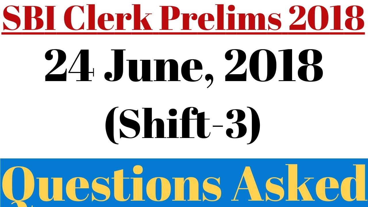 SBI Clerk Prelims 2018: Questions Asked, 24th June (Shift-3) || Numerical Ability Questions