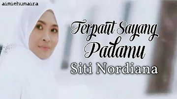 [VIDEO LIRIK] Siti Nordiana - Terpaut Sayang Padamu