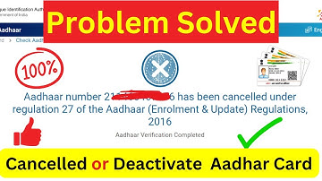Aadhaar Number Has Been Cancelled Under Regulation 27 of The Aadhaar (Enrolment & Update) Regulation