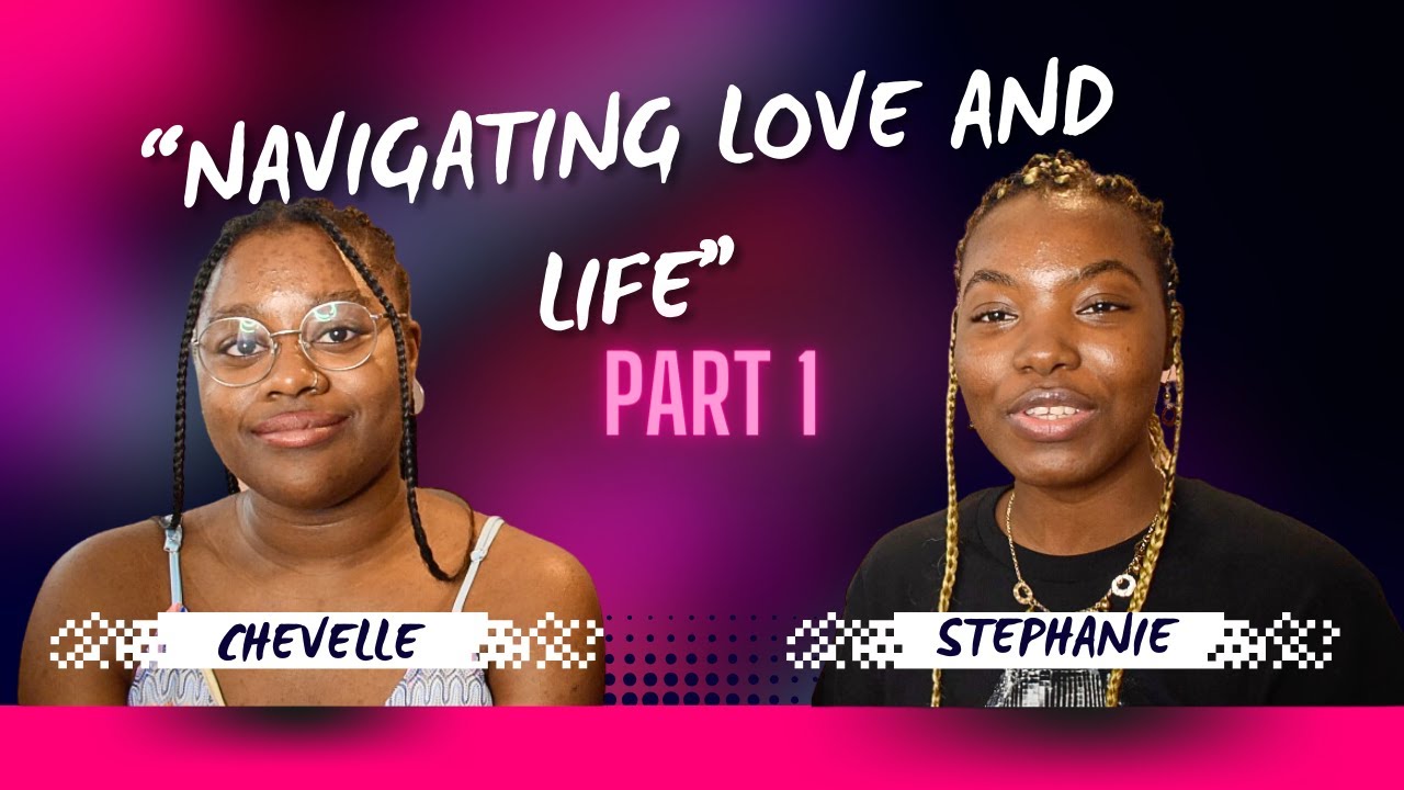 Navigating Love and Life: Our Thoughts on DATING| Part 1 - YouTube