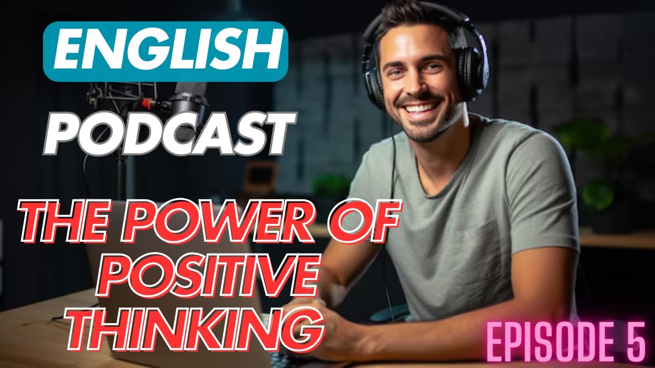 The Power Of Positive Thinking Episode 5 | Learning English for ...