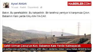 Şehit Uzman Çavuşun Kızı Babamın Kanı Yerde Kalmayacak