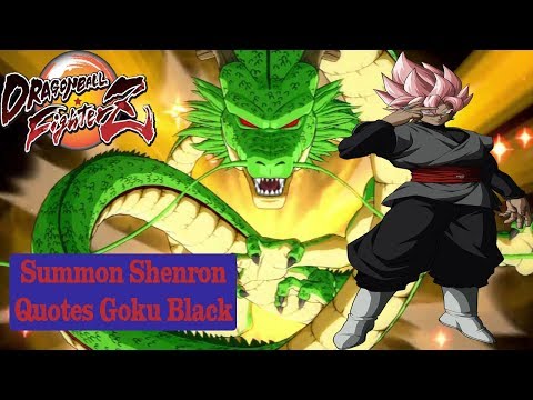 Summon Shenron Quotes Goku Black Dragon Ball Fighterz Youtube