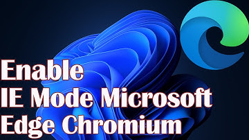 Enable IE Mode on Microsoft Edge Chromium