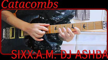 Catacombs_SIXX:A.M. DJ ASHBA