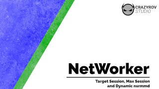Celebrity NetWorker - Target Session, Max Session and Dynamic nsrmmd Net Worth