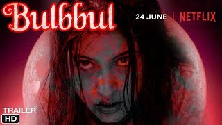 BULBBUL | Official Trailer - Anushka Sharma, Rahul Bose, Tripti Dimr,Avinash Tiwary | Netflix bulbul