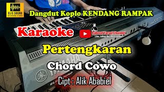 Pertengkaran Karaoke Chord Cowo Dangdut Koplo Kendang Rampak
