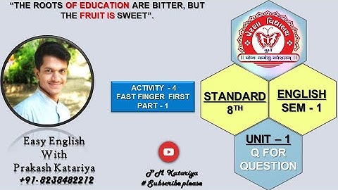 STD - 8 // ENGLISH SEM -1 // UNIT 1 // ACTIVITY -4 "FAST FINGER FIRST " // BY - PRAKASH KATARIYA