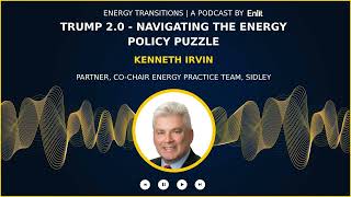 Energy Transitions podcast: Trump 2.0 - Navigating the energy policy puzzle