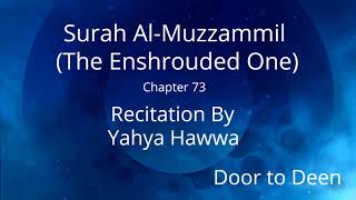 Surah Al-Muzzammil (The Enshrouded One) Yahya Hawwa  Quran Recitation