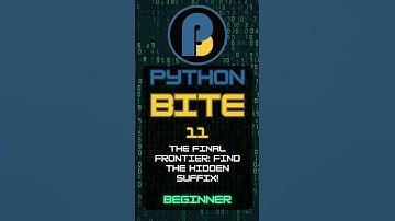 Python Beginner Bite 11: The Final Frontier: Find the Hidden Suffix!