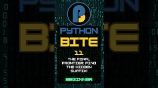 Python Beginner Bite 11: The Final Frontier: Find the Hidden Suffix!