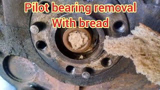 How to remove clutch pilot bearing using bread!