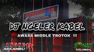 Download Lagu DJ NGELER KABEL MIDDLE TROTOK - ANGKER ARKAMBUR AUDIO MP3 Download Lagu DJ NGELER KABEL MIDDLE TROTOK - ANGKER ARKAMBUR AUDIO MP3