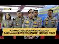 KARO WATPERS DORONG PENCEGAHAN RADIKALISME DAN INTOLERANSI DI INTERNAL POLRI