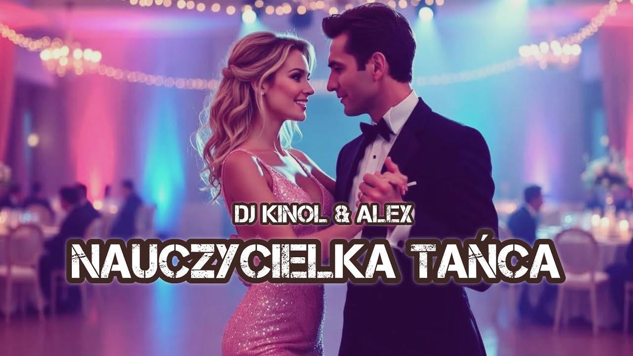 Dj Kinol ft. Alex - Nauczycielka Tańca