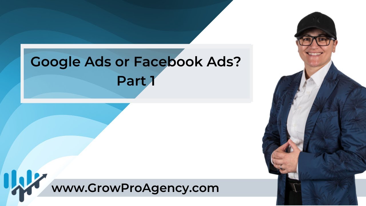Google Vs  Facebook Ads Part 1