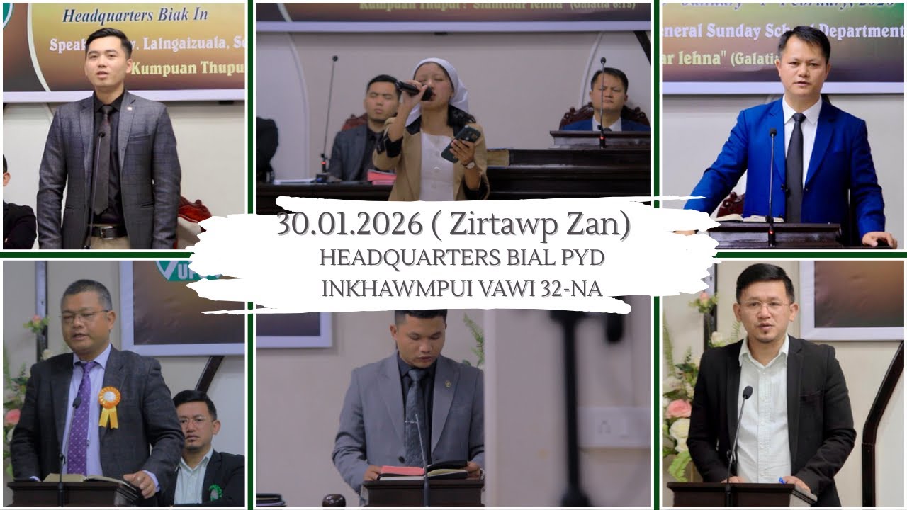 Ni 30.01.2026(Zirtawp Zan)/Headquarters Bial PYD Inkhawmpui Vawi 32-na @Headquarters Kohhran Biak In