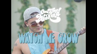 One Time Weekend - Watch Me Grow - 7/31/20 Stratford, CT