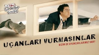 Çok Filim Hareketler Bunlar | Uçanları Vurmasınlar