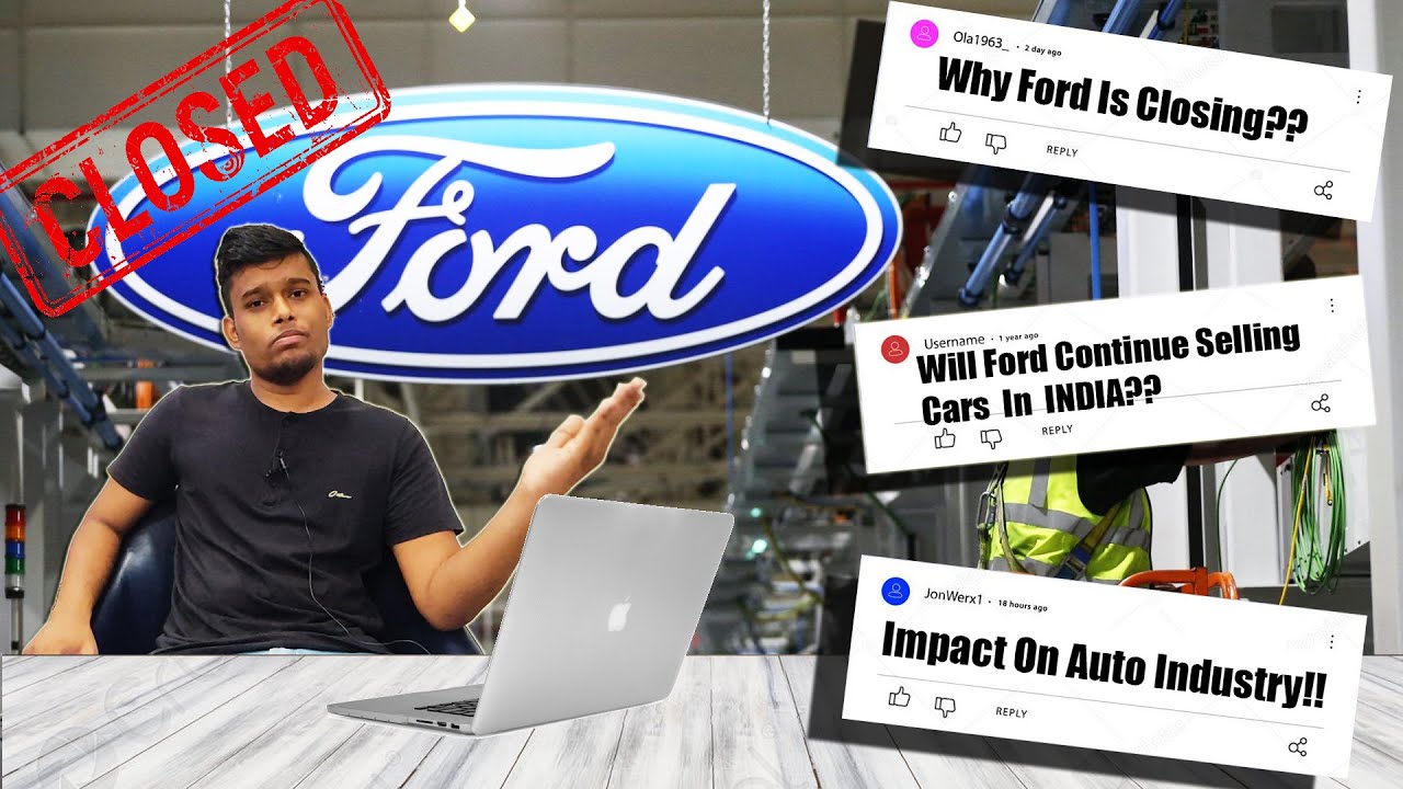 Why FORD Closed Reasons |Detail Explanation | Customer Experience| All the Owners Questions Answered