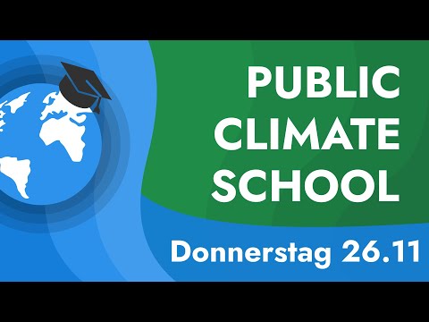 Public Climate School – Donnerstag 26.11 – Offene Klima-Uni für alle! #SchuleNeuDenken