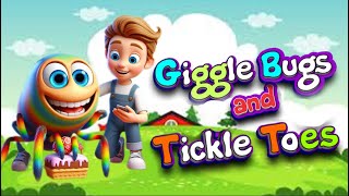 Giggle Bugs and Tickle Toes  song | Kids happy nursery rhyme