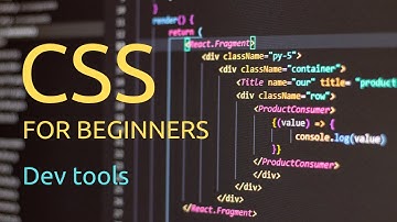 CSS for Absolute Beginners - 14 - Dev tools
