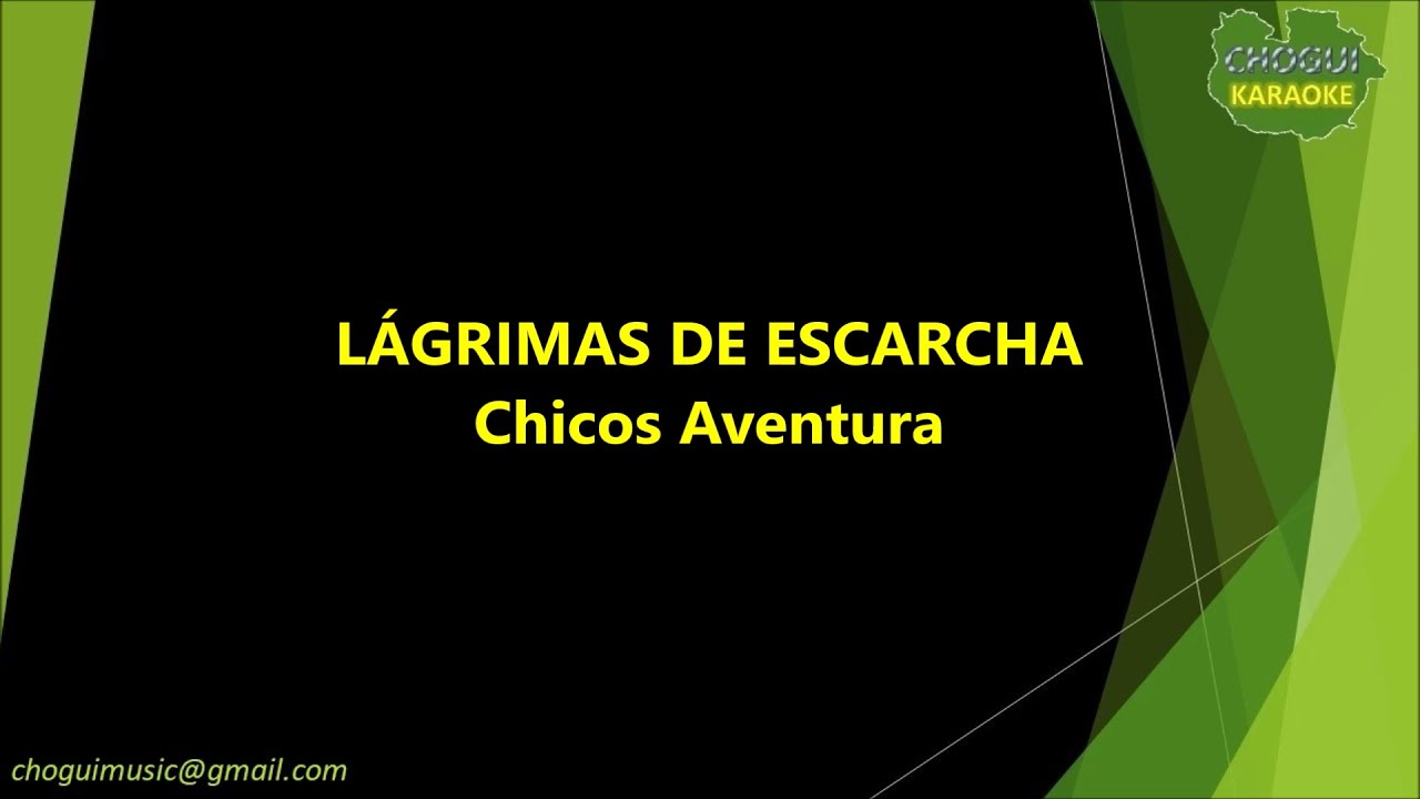 Chicos Aventura - Lágrimas de Escarcha (Karaoke/Pista)