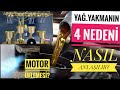 Motor Neden Yağ Yakar? | Motorun Yağ Yakması Nasıl Anlaşılır? | Motor Üflemesi Nedir?